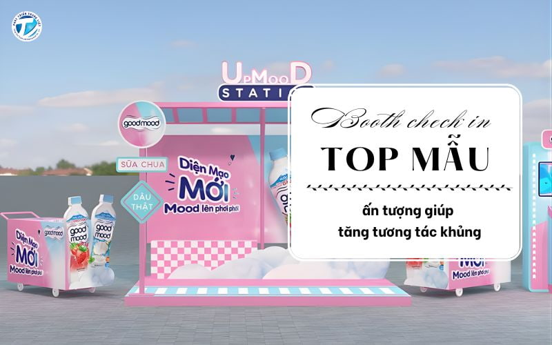 Booth check in là gì? Top mẫu ấn tượng giúp tăng tương tác khủng
